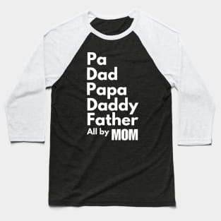 Dad Roles Filled By My Single Dad Fathers Day Mothers Day Baseball T-Shirt